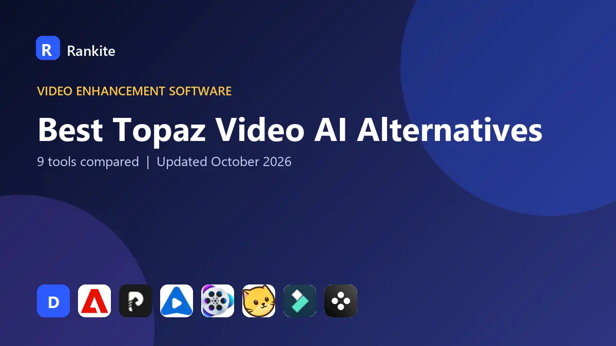 Best Topaz Video AI Alternatives in 2026: 9 Tools Compared