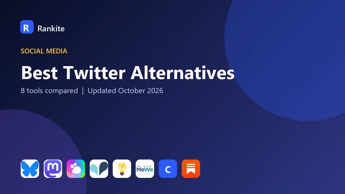 Best Twitter Alternatives in 2026: 8 Tools Compared