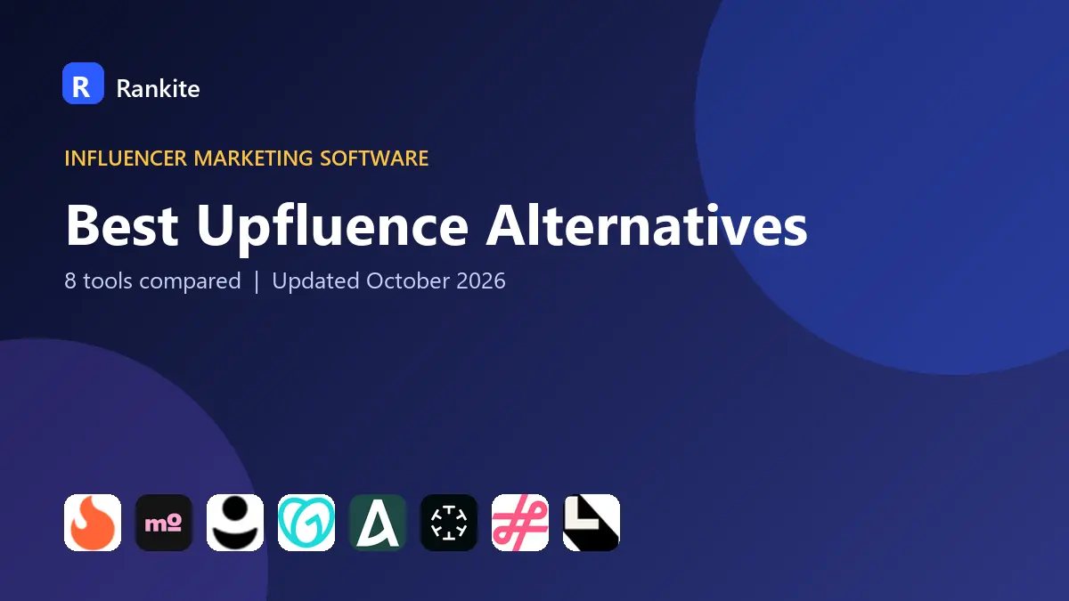 Best Upfluence Alternatives in 2026: 8 Tools Compared