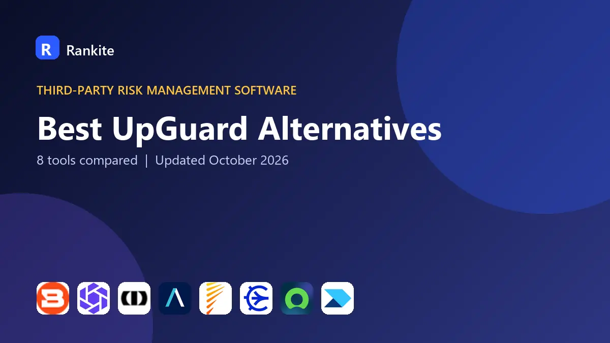 Best UpGuard Alternatives in 2026: 8 Tools Compared