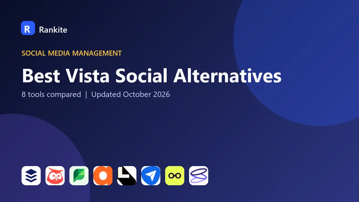 Best Vista Social Alternatives in 2026: 8 Tools Compared