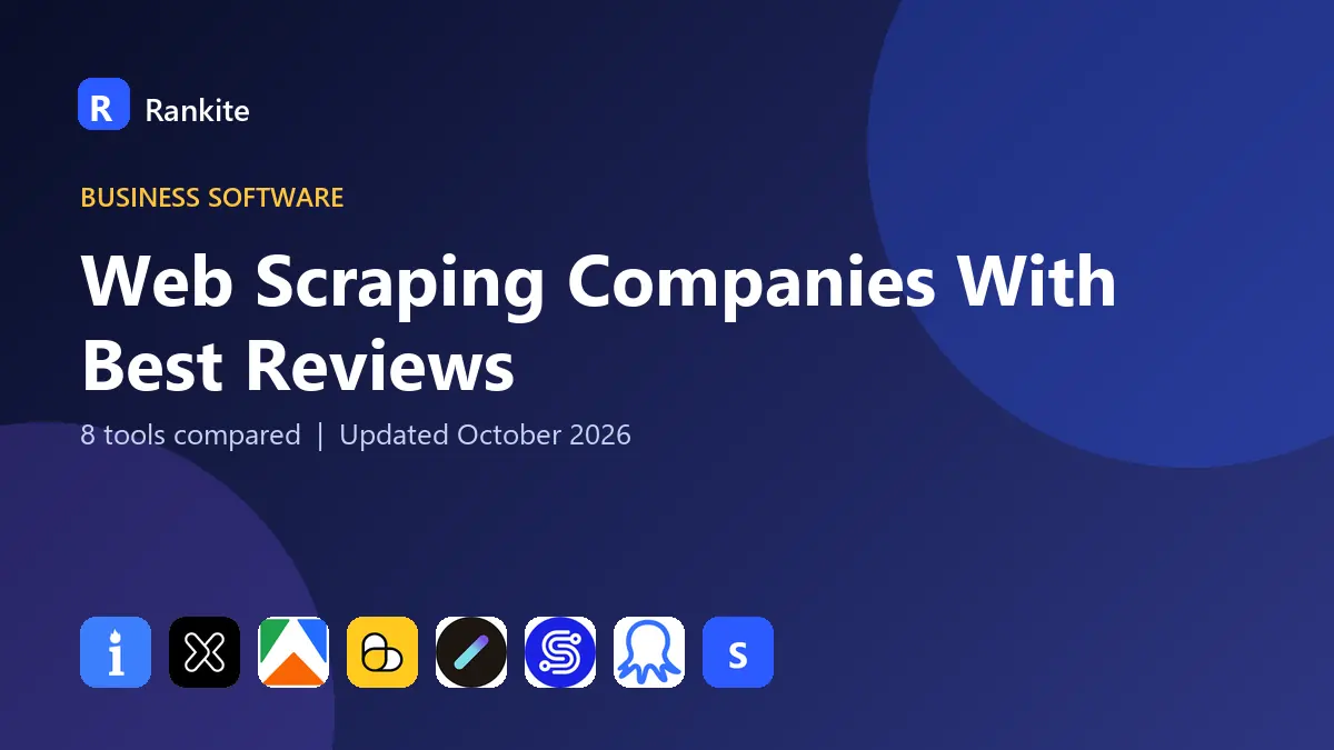 Web Scraping Companies With Best Reviews in 2026: 8 Compared