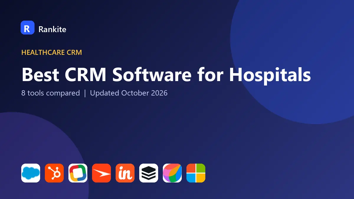 Best CRM Software for Hospitals in 2026: 8 Tools Compared