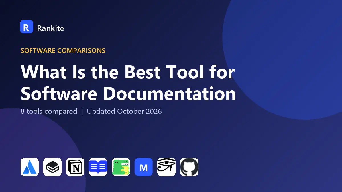 What Is the Best Tool for Software Documentation in 2026: 8 Tools Compared