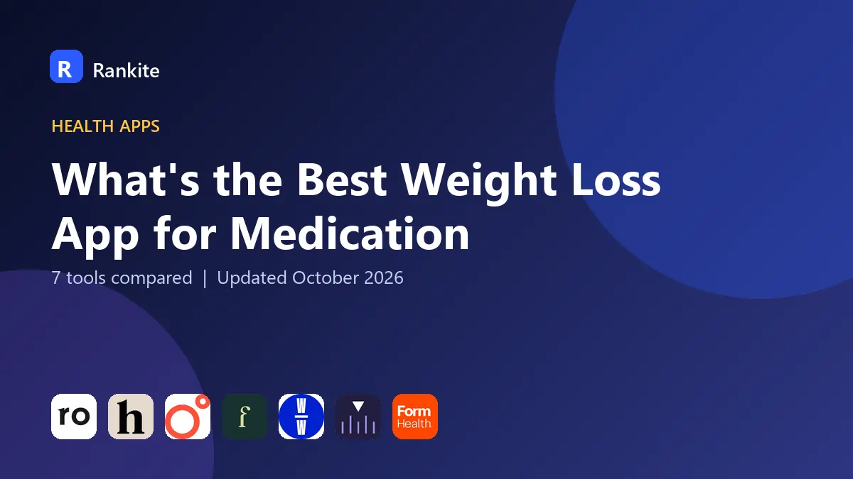 What's the Best Weight Loss App for Medication in 2026: 7 Tools Compared