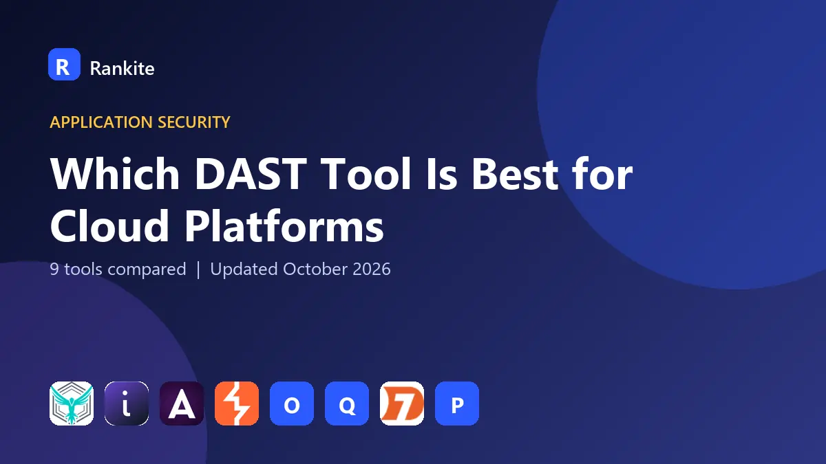 Which DAST Tool Is Best for Cloud Platforms in 2026: 9 Tools Compared