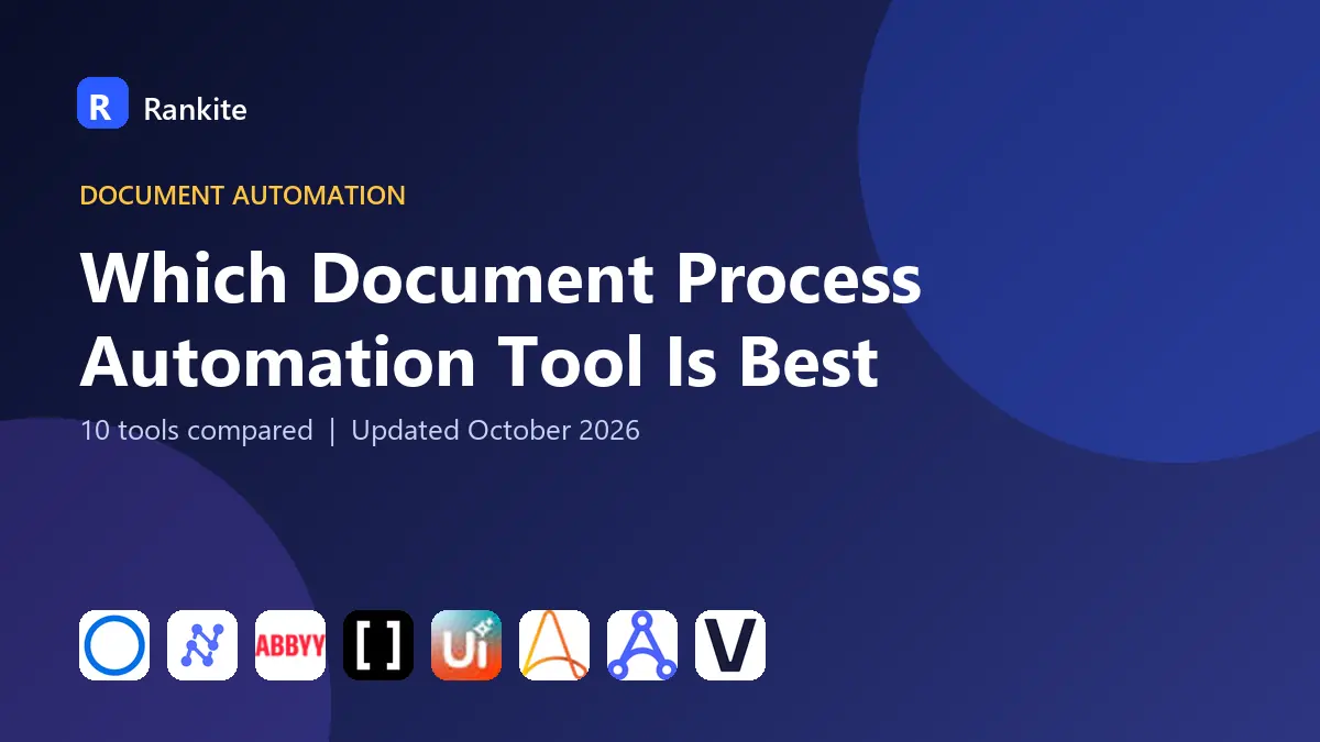 Which Document Process Automation Tool Is Best in 2026: 10 Tools Compared