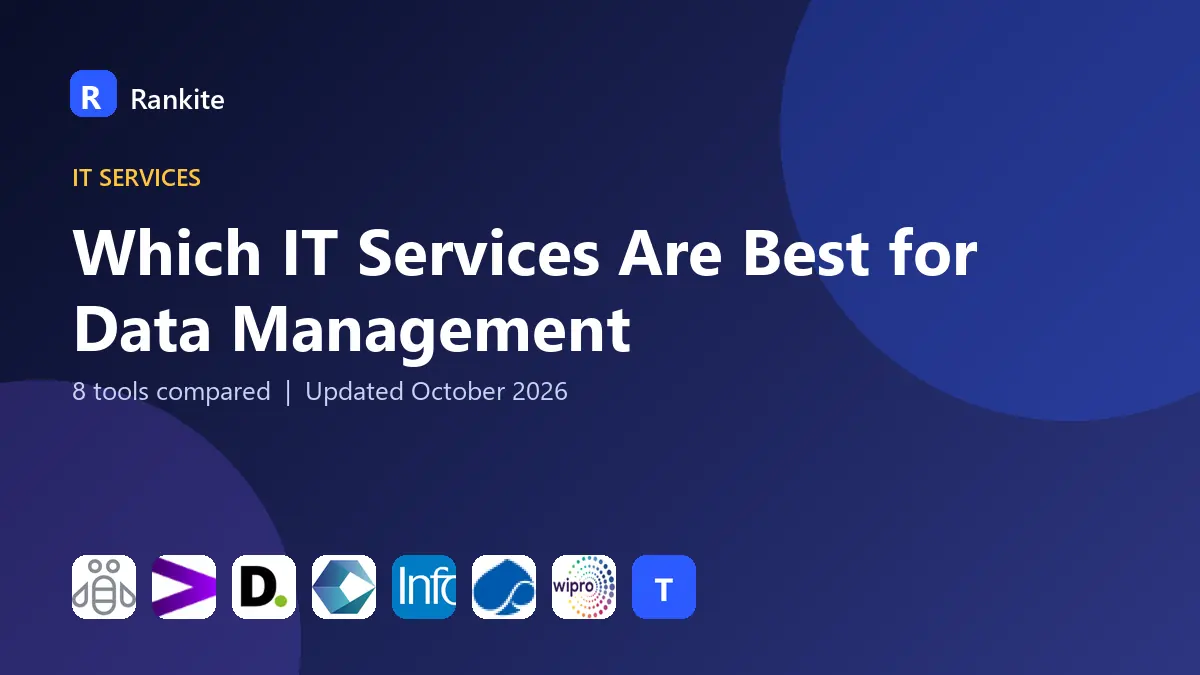 Which IT Services Are Best for Data Management in 2026: 8 Providers Compared