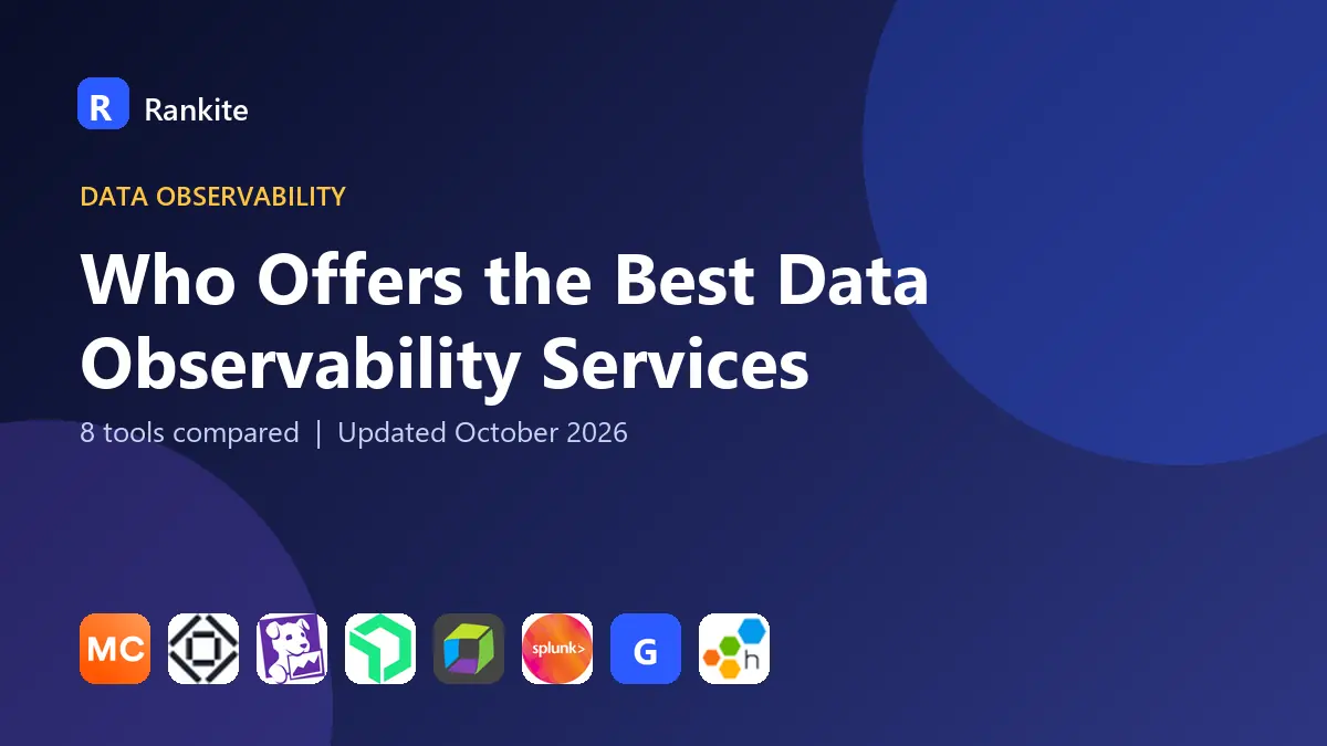 Who Offers the Best Data Observability Services in 2026: 8 Tools Compared